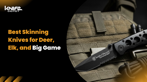 Top Best Skinning Knives for Deer, Elk, and Big Game