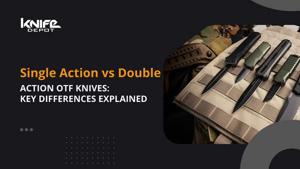 Single Action vs Double Action OTF Knives: Key Differences Explained