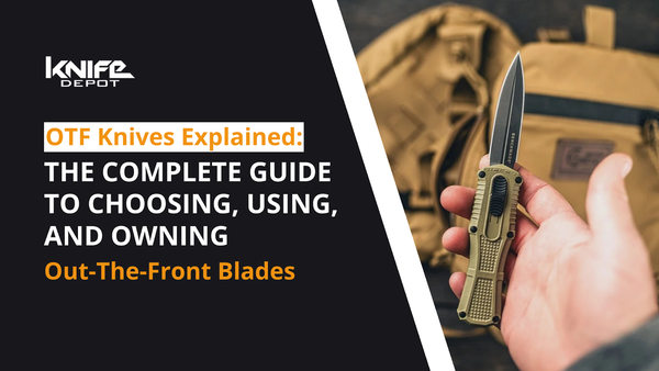 OTF Knives Explained: The Complete Guide to Choosing, Using, and Owning Out-The-Front Blades